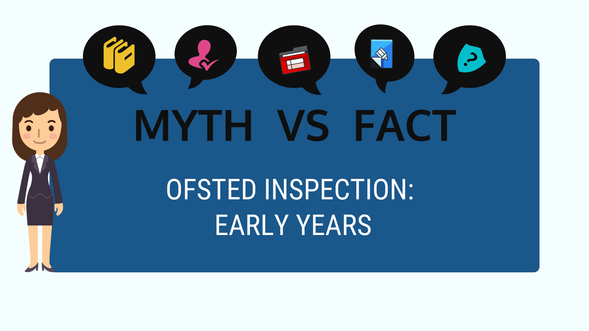 Ofsted Inspection for Early Years: Myth buster